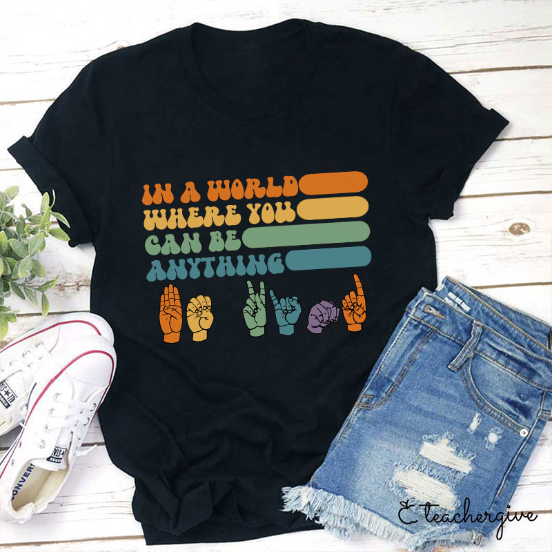 Rainbow Color Be Kind Sign Language Teacher T-Shirt