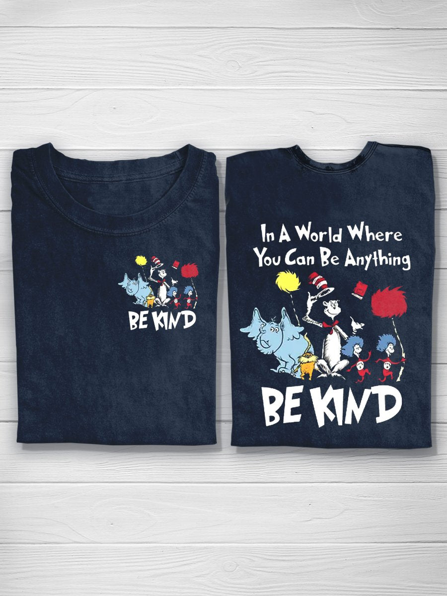 In A World You Can Be Anything Be Kind T-Shirt