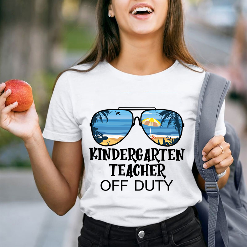 Personalized Kindergarten Teacher Off Duty Teacher T-Shirt