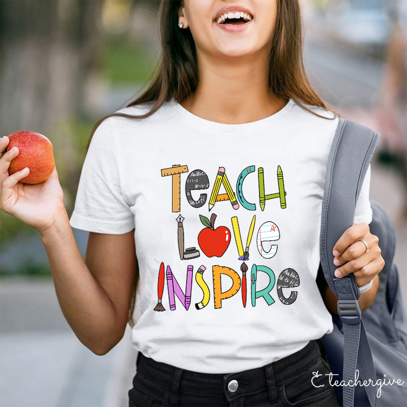 Teach Love Inspire Teacher T-Shirt