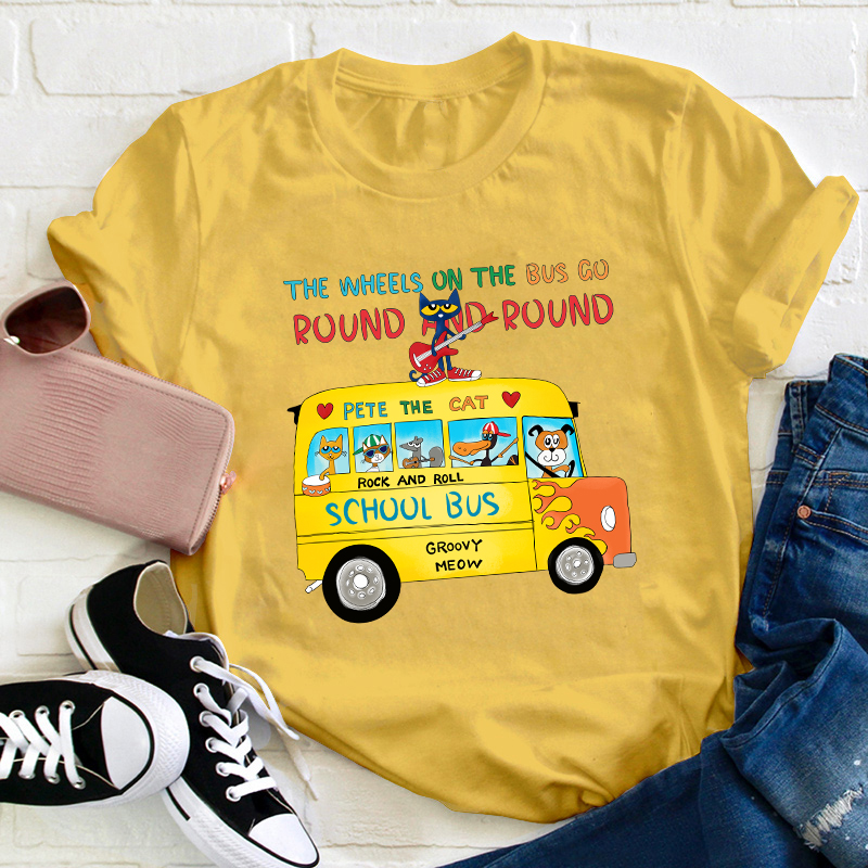 The Wheels On The Bus Go Round And Round Teacher T-Shirt