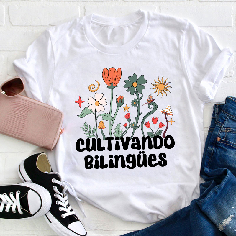 Cultivando Bilingues Teacher T-Shirt