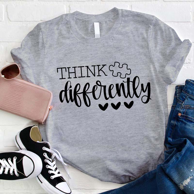 Think Differently Teacher T-Shirt