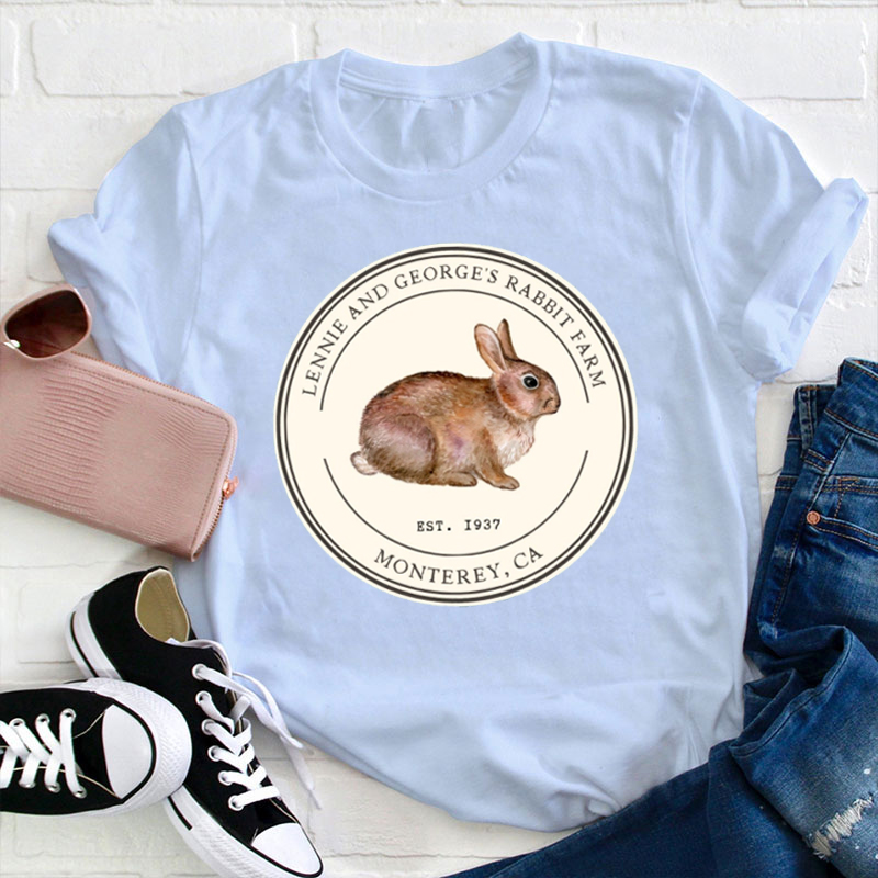 Lennie And George's Rabbit Farm Teacher T-Shirt