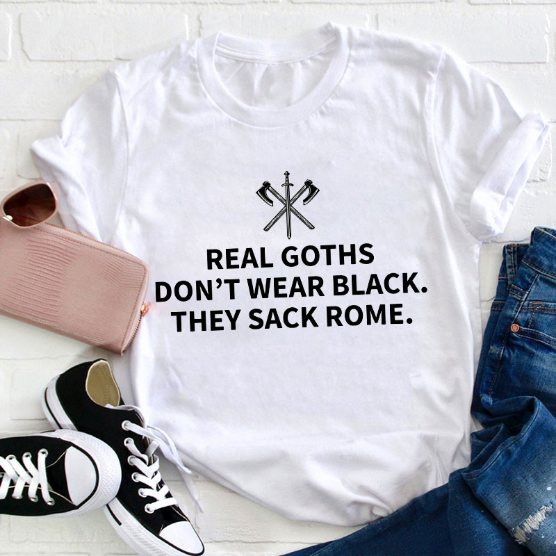 Real Goths Teacher T-Shirt