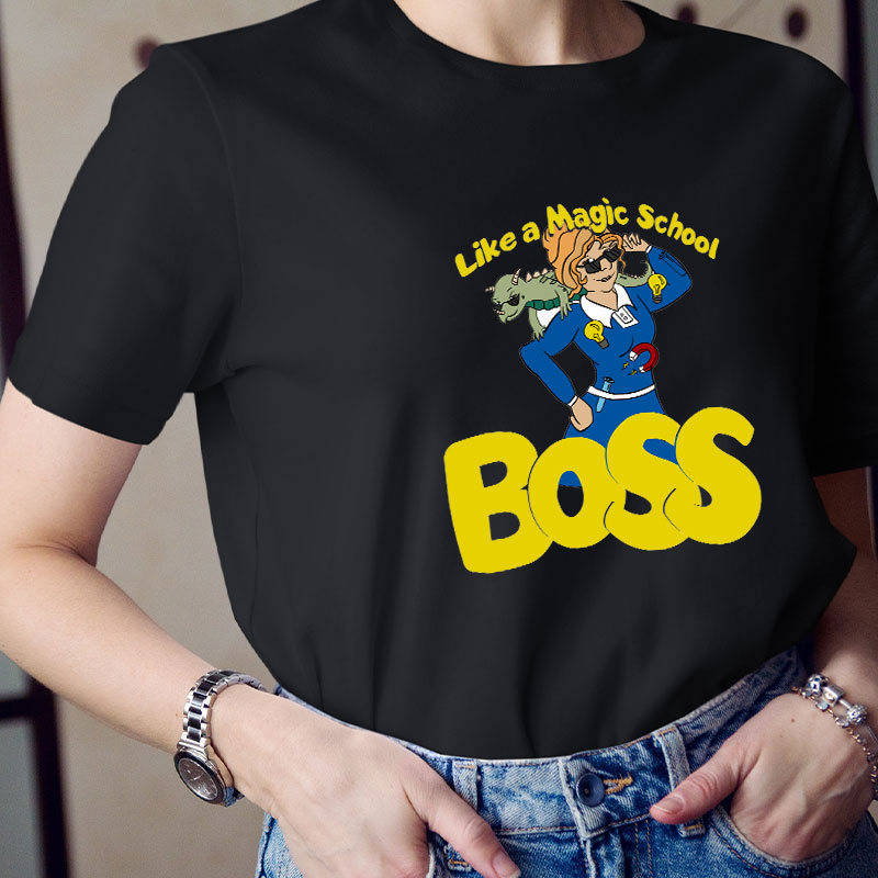 Like A Magic School Boss T-Shirt