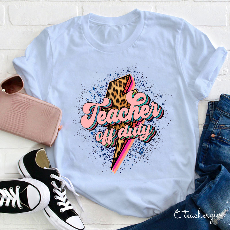 Teacher Off Duty Leopard Lightning T-Shirt