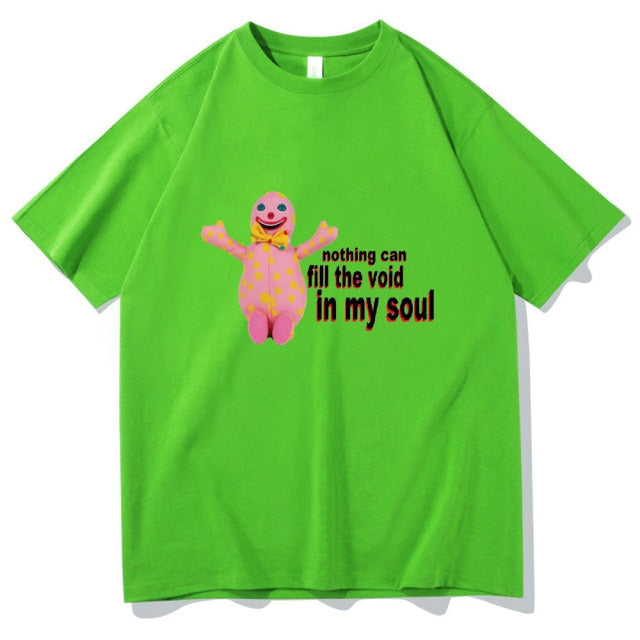 Nothing Can Fill The Void In My Soul Tee