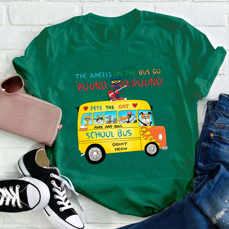 The Wheels On The Bus Go Round And Round Teacher T-Shirt