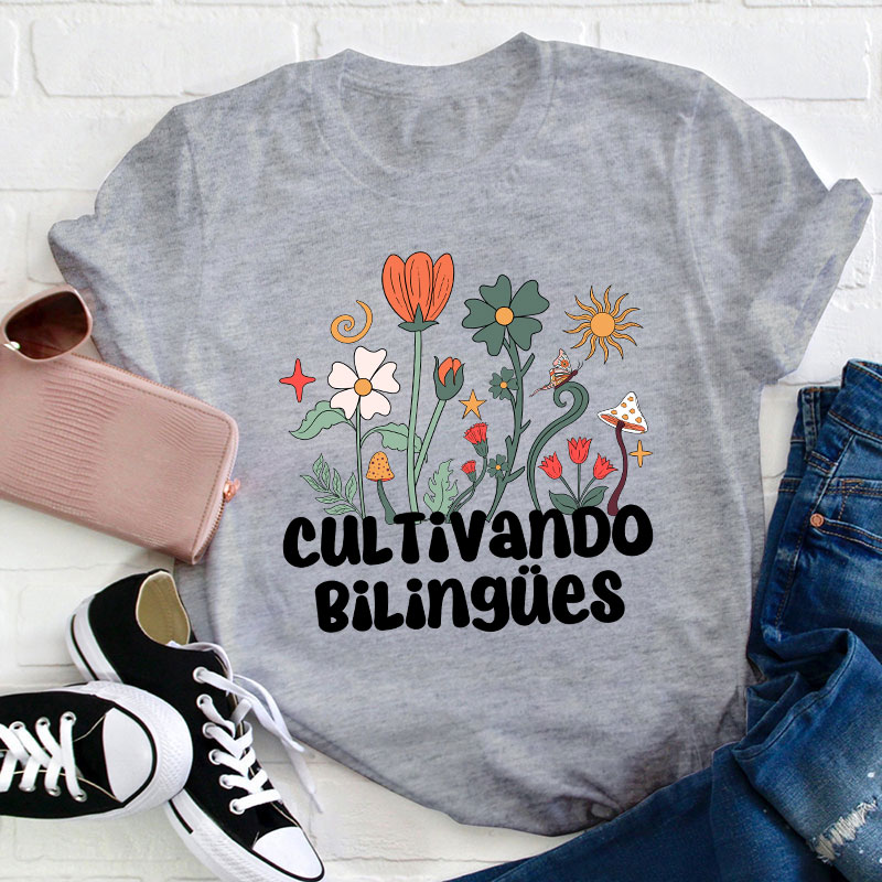 Cultivando Bilingues Teacher T-Shirt