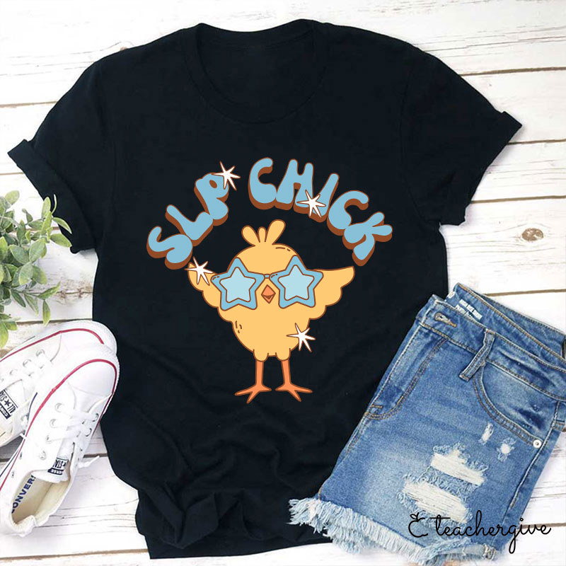 Slp Chick Teacher T-Shirt