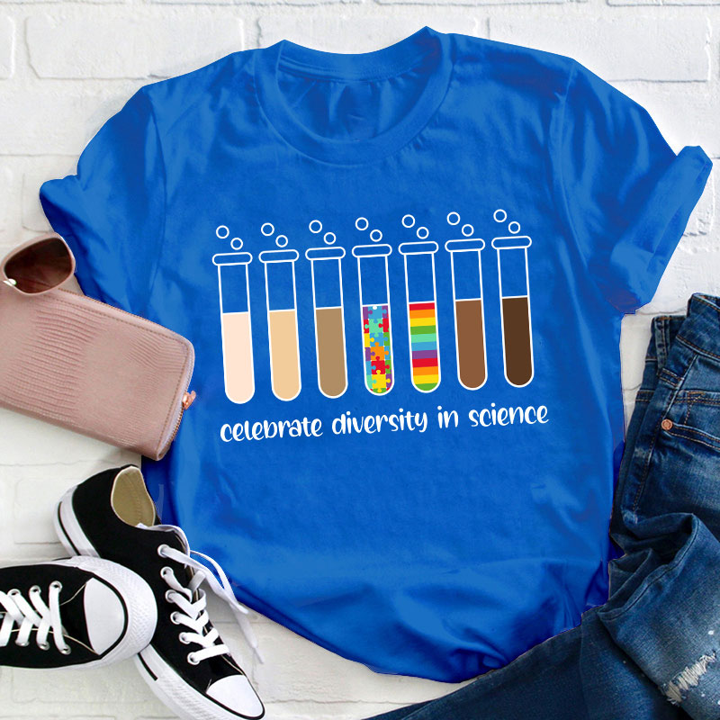 Celebrate Diversity In Science Teacher T-Shirt