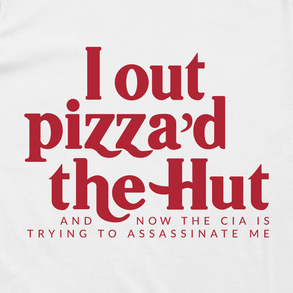 I Out Pizza'd The Hut