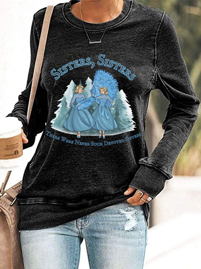 Women's clothing sisters. sisters there were never such devoted sisters sweatshirt