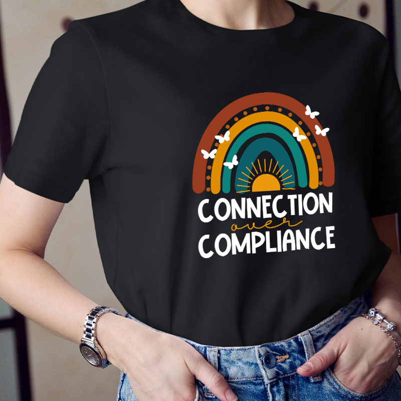 Connection Over Compliance Sped Teacher T-Shirt