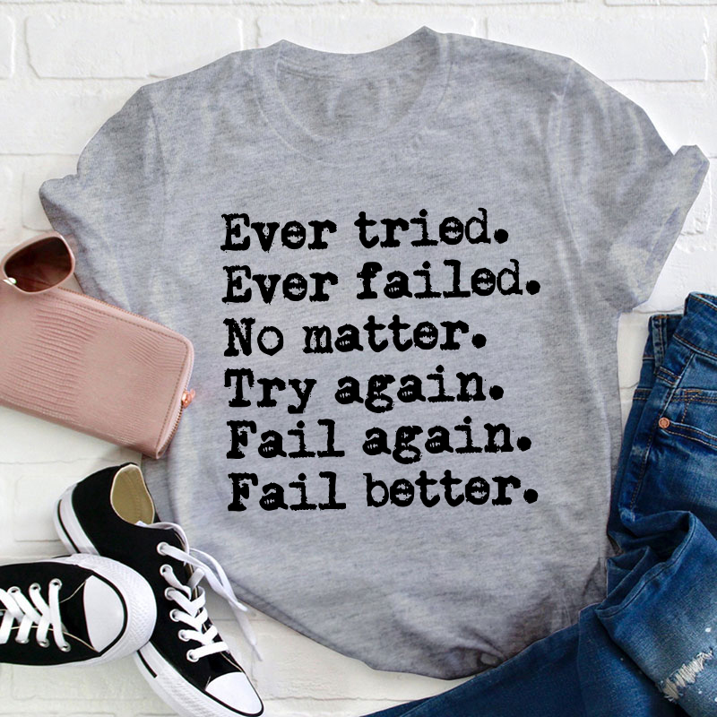 Worstward Ho No Matter Try Again Teacher T-Shirt