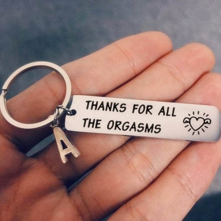 Thanks for All The Orgasms (Letter) Keychain