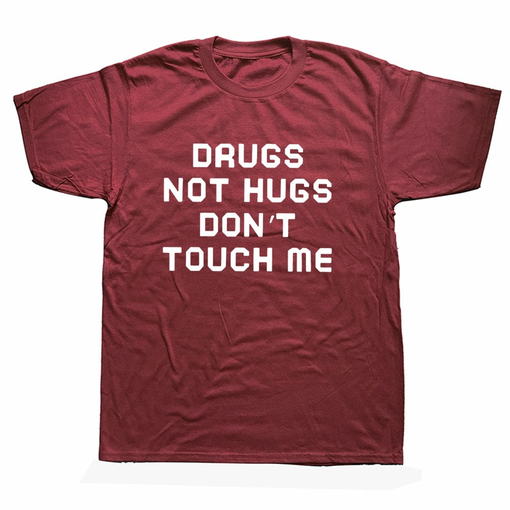 Drugs Not Hugs Don't Touch Me Tee