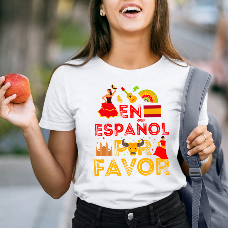 En Español Por Favor Spanish Teacher T-Shirt