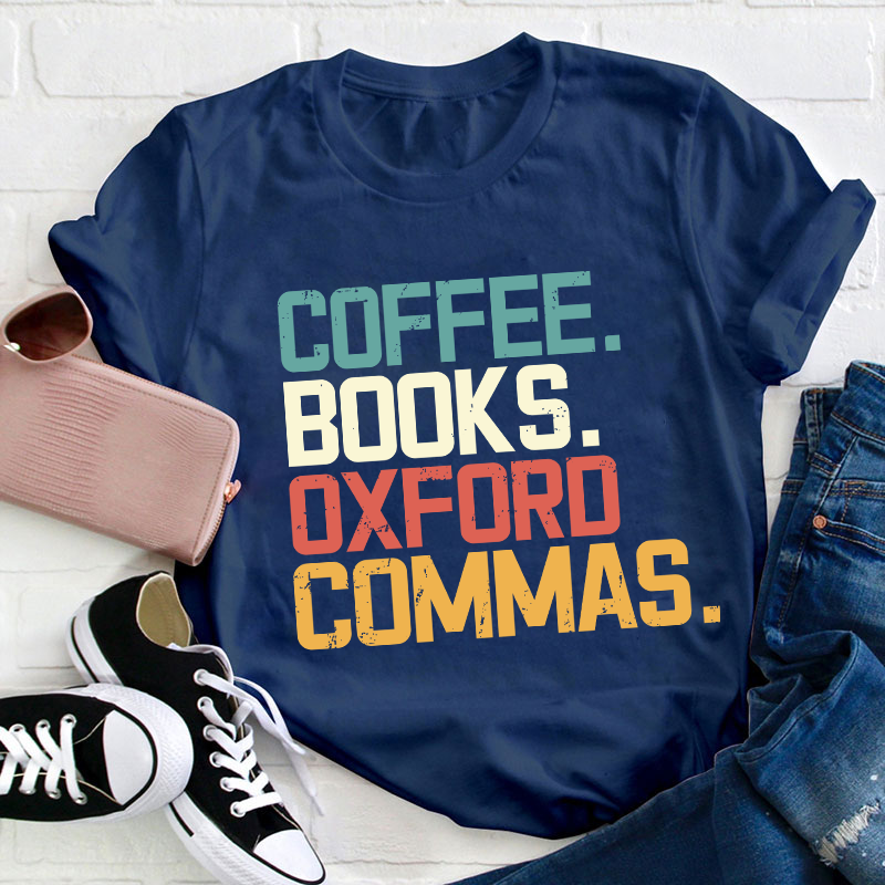 Coffee Books Oxford Commas Teacher T-Shirt