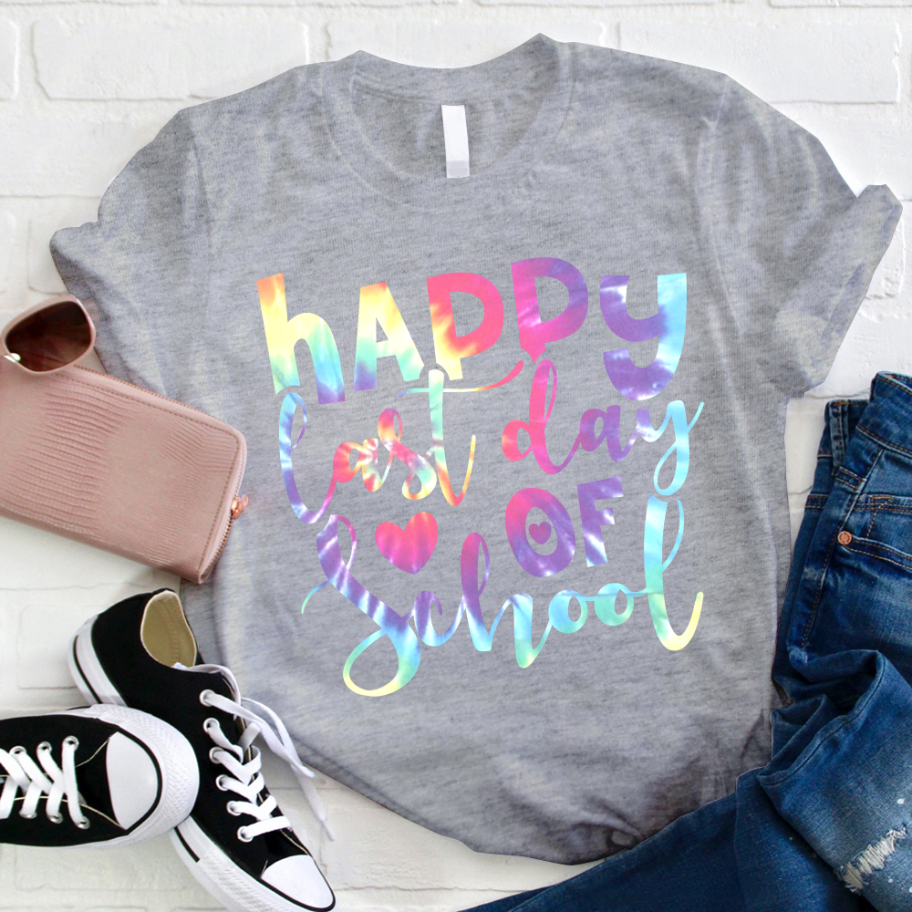 Happy Last Day of School Tie Dye T-Shirt