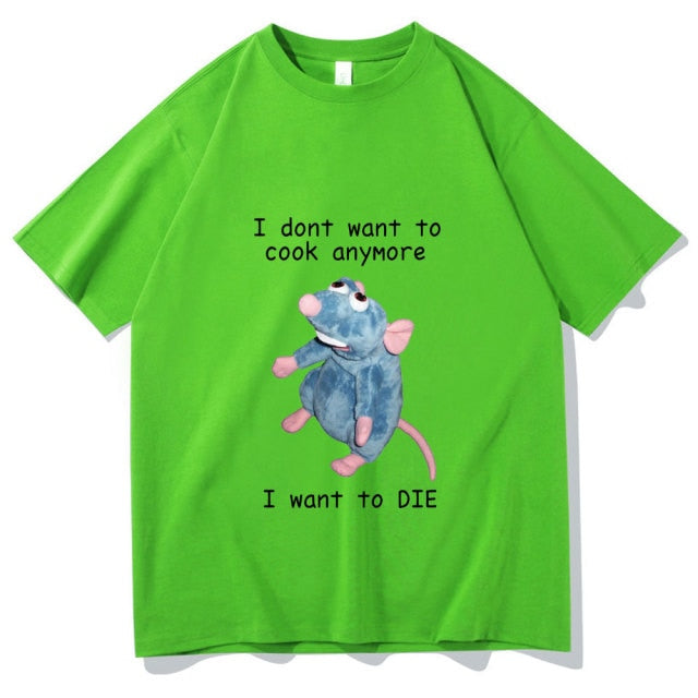 I Don't Want To Cook Anymore Tee