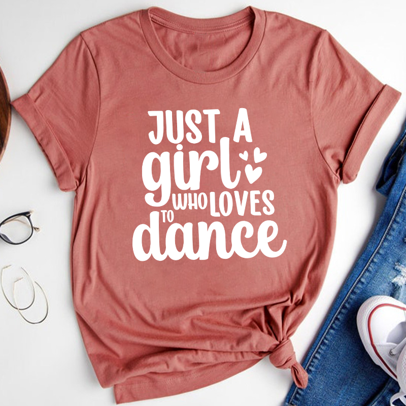 Just A Girl To Who Loves Dance Teacher T-Shirt