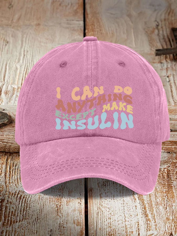 Women's Casual  l Can Do Anything Except Make Insulin Print Baseball Cap