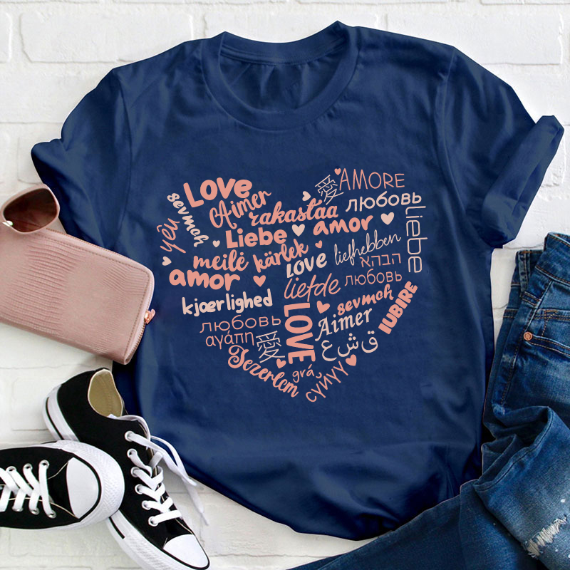 Love In All Languages Heart Teacher T-Shirt