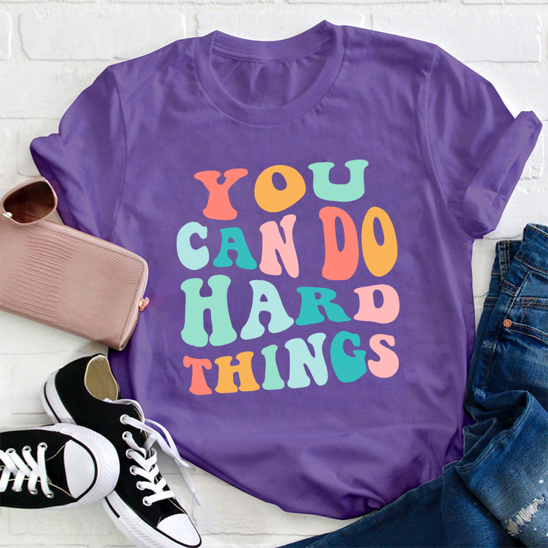 You Can Do Hard Things T-Shirt