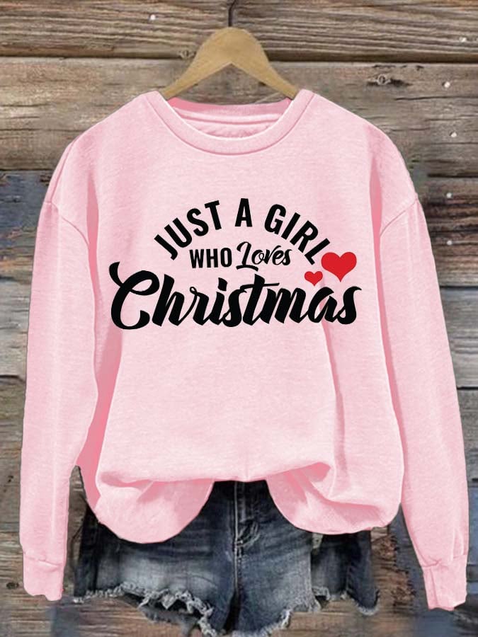 Women'S Clothing Is Just A Girl Who Loves Christmas. Round Neck Printed Sweatshirt