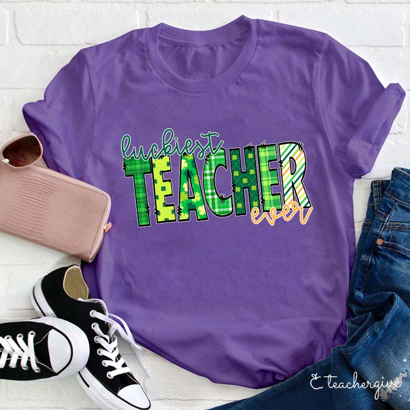 Luckiest Teacher Ever Teacher T-Shirt