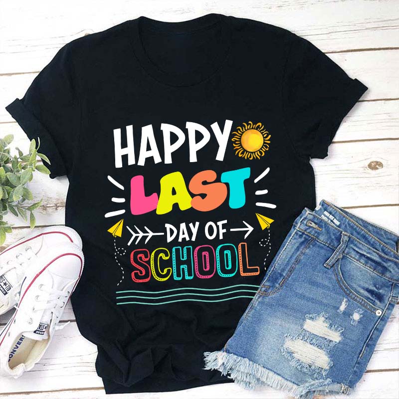 Happy Last Day Of School T-Shirt