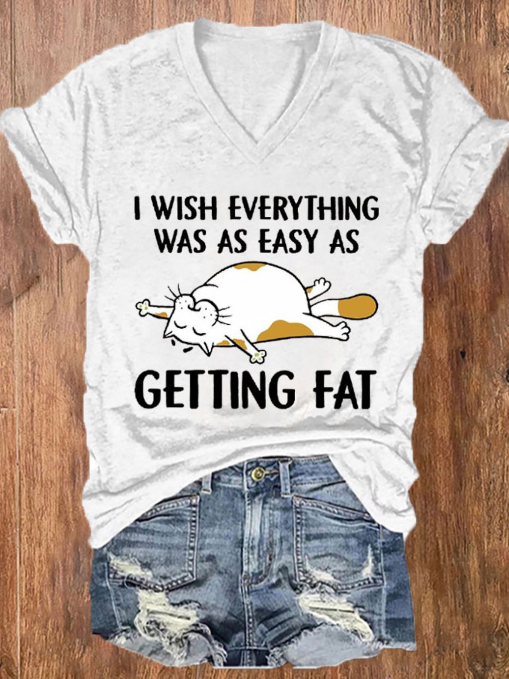 Women's Funny I Wish Everything Was As Easy As Getting Fat Print V-Neck T-Shirt