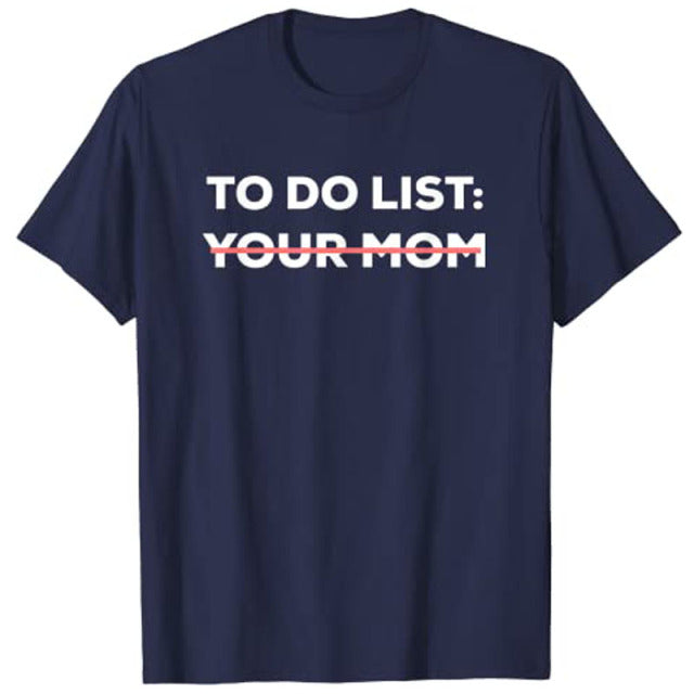 To Do: Your Mom Tee