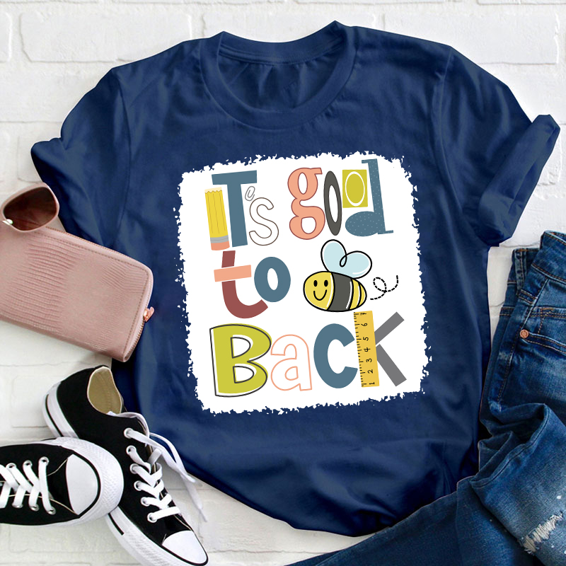 It's Good To Bee Back T-Shirt