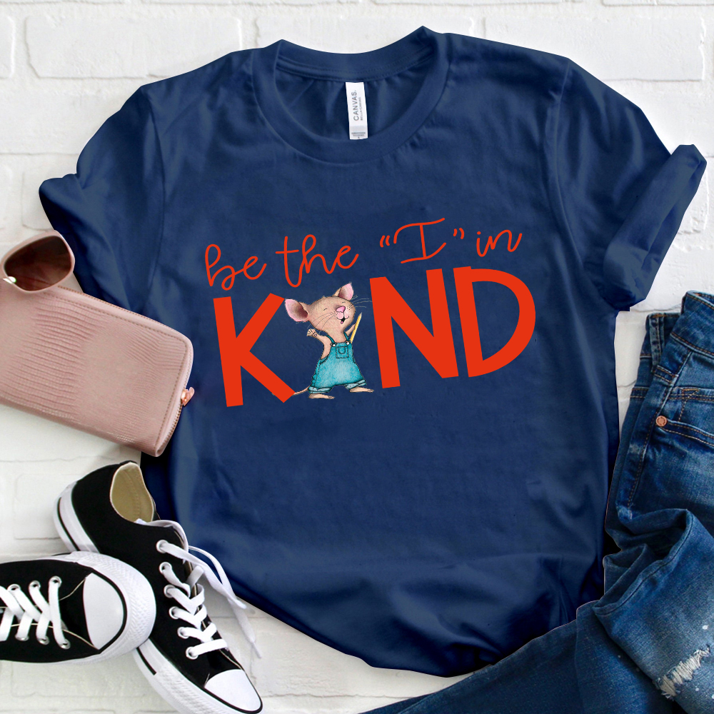 Be The I In Kind Cute Mouse T-Shirt