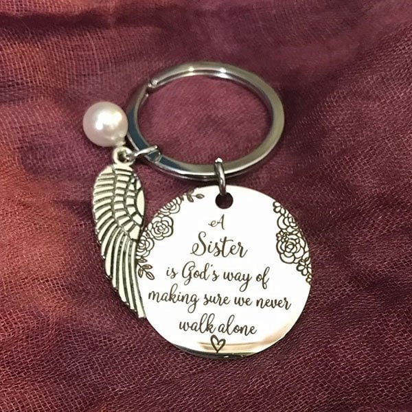 💓A Sister is God's Way of Making Sure We Never Walk Alone Keychain