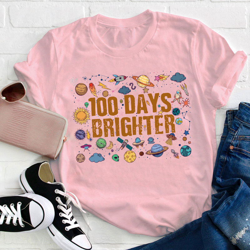 100 Days Brighter Solar System Teacher T-Shirt