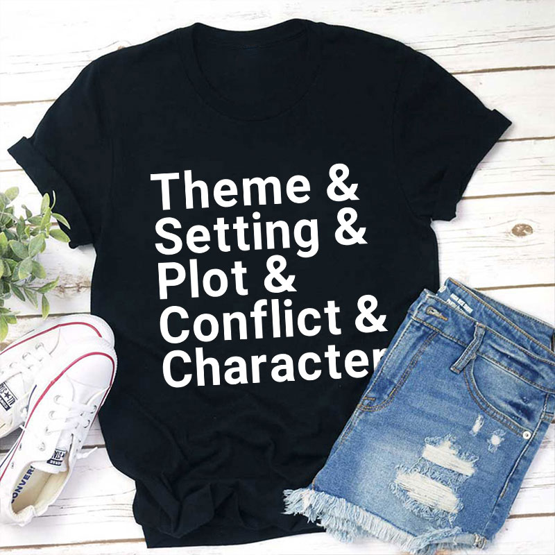 Theme Setting Plot Conflict And Character Teacher T-Shirt