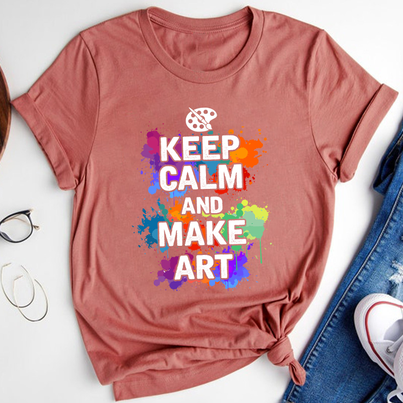 Keep Calm And Make Art Teacher T-Shirt