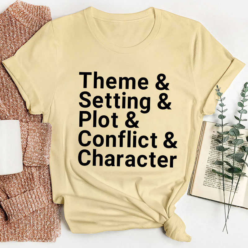 Theme Setting Plot Conflict And Character Teacher T-Shirt