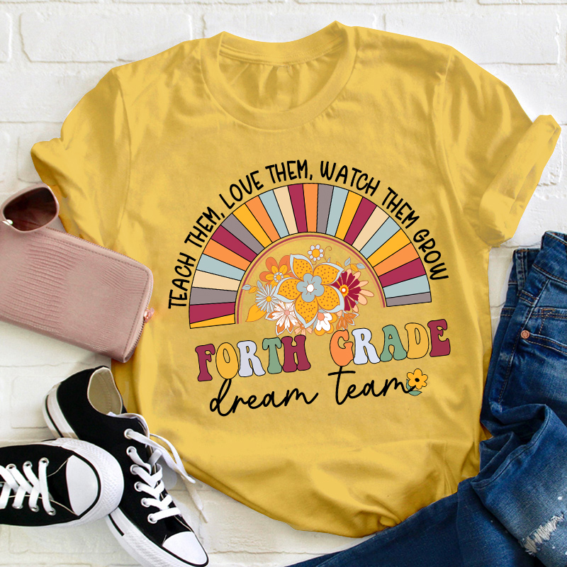 Personalized Grade Teach Them Love Them Watch Them Grow Teacher T-Shirt