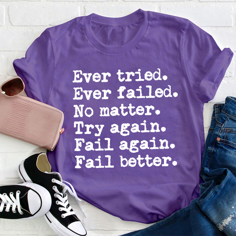 Worstward Ho No Matter Try Again Teacher T-Shirt