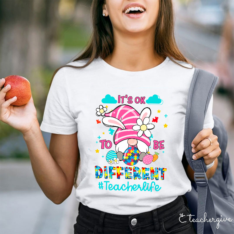 It's Ok To Be Different Slp Teacher T-Shirt