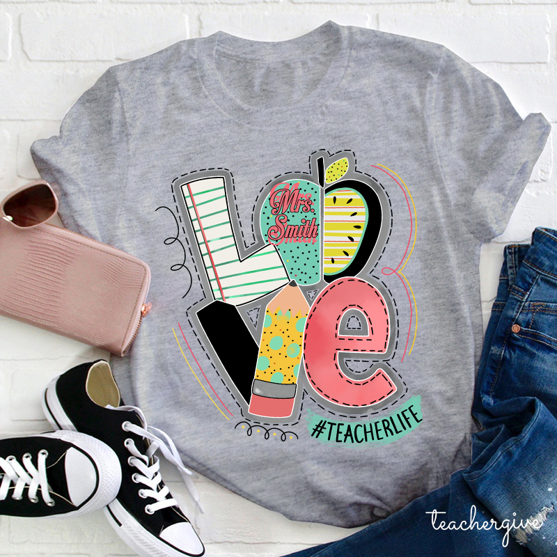 Personalized Love Teacherlife Teacher T-Shirt