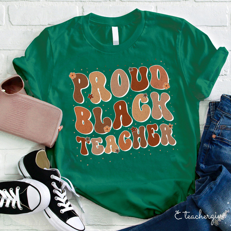 Proud Black Teacher T-Shirt