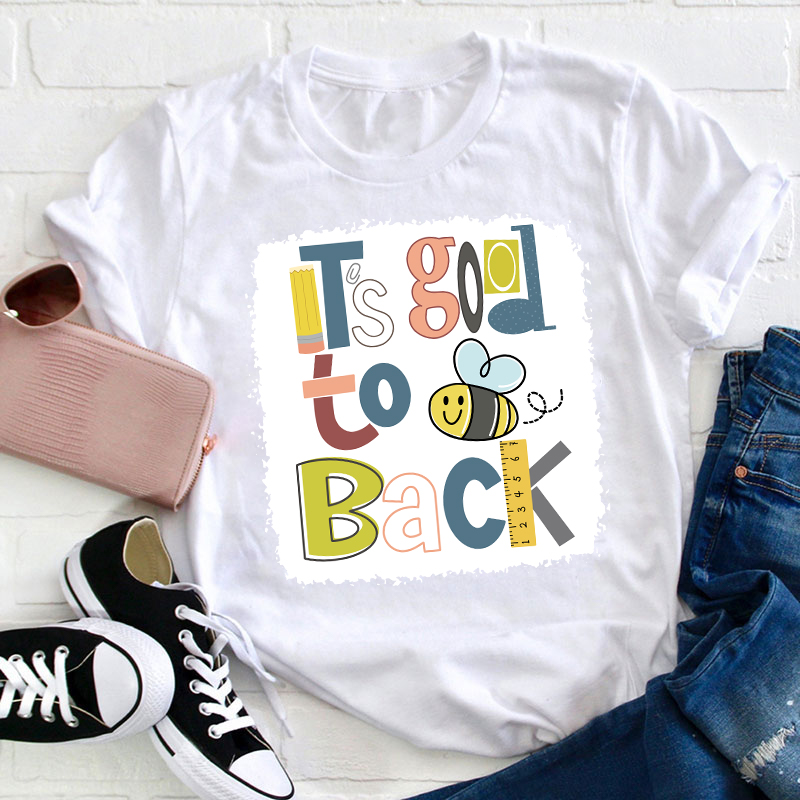 It's Good To Bee Back T-Shirt