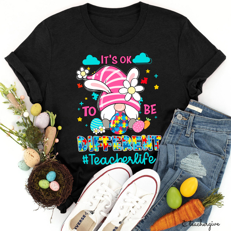 It's Ok To Be Different Slp Teacher T-Shirt