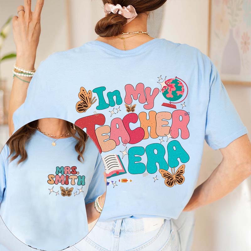 Personalized Name In My Teacher Era Teacher Two Sided T-Shirt